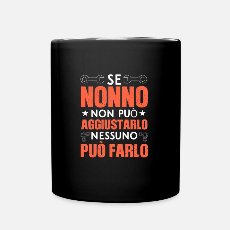Se Nonno Non può aggiustarlo Nessuno può Farlo - Tasse einfarbig - Schwarz