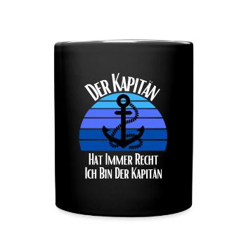 Der Kapitän Hat Immer Recht Ich Bin Der Kapitän - Tasse einfarbig - Schwarz - Vorne