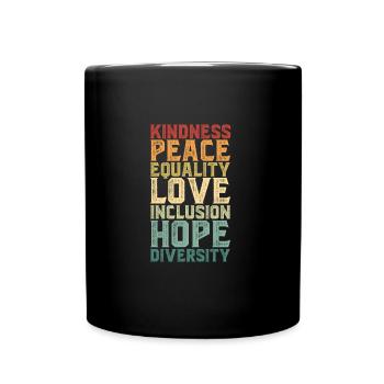 Human Peace Equality Kindness - Full Colour Mug - black - Front