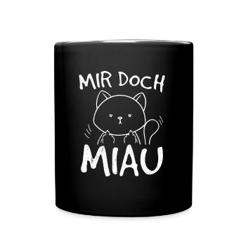 Mir Doch Miau - Katze Katzenlady Katzenbesitzer Kä - Tasse einfarbig - Schwarz - Vorne