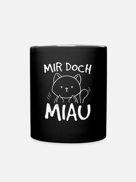 Mir Doch Miau - Katze Katzenlady Katzenbesitzer Kä - Tasse einfarbig - Schwarz