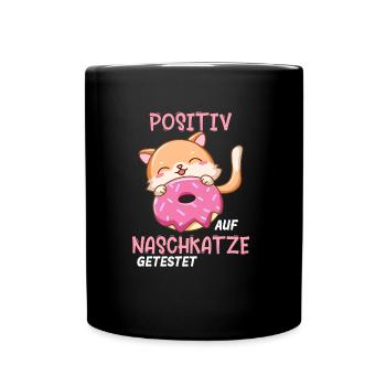 Naschkatze Katze Süßes getestet Positiv - Tasse einfarbig - Schwarz - Vorne