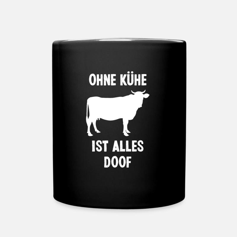 Ohne Kühe Ist Alles Doof - Tasse einfarbig - Schwarz