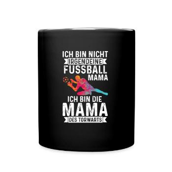 Ich Bin Nicht Irgendeine Fussball Mama - Tasse einfarbig - Schwarz - Vorne