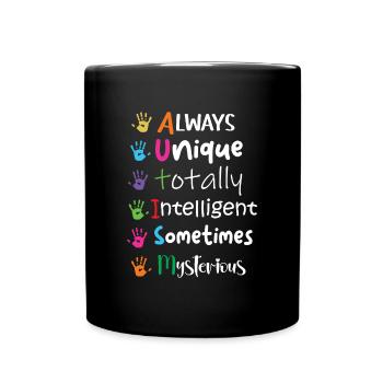 Always Unique Totally Intelligent Mysterious - Full Colour Mug - black - Front