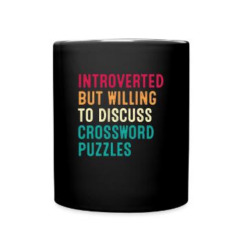 Introvertiert, aber bereit, Kreuzworträtsel zu diskutieren - Tasse einfarbig - Schwarz - Vorne