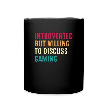 Introvertiert, aber bereit, über Gaming Retro zu diskutieren - Tasse einfarbig - Schwarz - Vorne