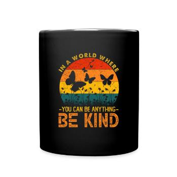 In A World Where You Can Be Anything Be Kind - Mug uni - noir - Devant