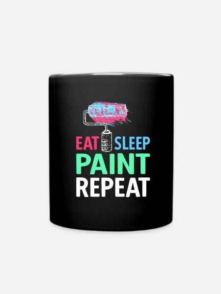 Maler Malerei Malen Eat Sleep Paint Repeat - Tasse einfarbig - Schwarz