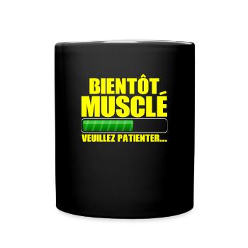 Bientôt Musclé Muscles En Cours Fitness Humour - Mug uni - noir - Devant