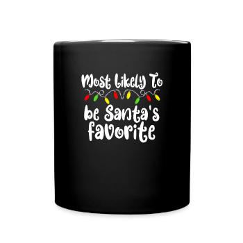 Am wahrscheinlichsten zu Weihnachten Santas Liebli - Tasse einfarbig - Schwarz - Vorne