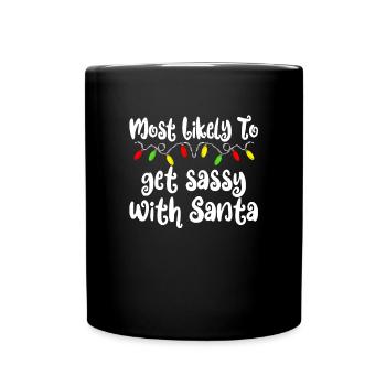 Am wahrscheinlichsten zu Weihnachten freche Weihna - Tasse einfarbig - Schwarz - Vorne