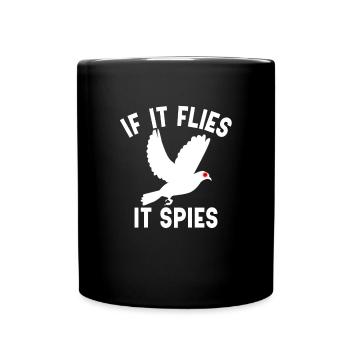 Wenn es fliegt, spioniert es Verschw�rungsv�gel ni - Tasse einfarbig - Schwarz - Vorne