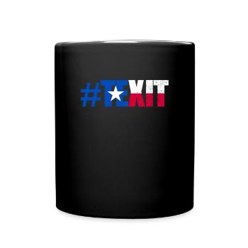 #Texit Texas Ausfahrt Texit State of Texas Seced - Tasse einfarbig - Schwarz - Vorne