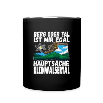 Berg oder Tal ist mir egal hauptsache - Tasse einfarbig - Schwarz - Vorne