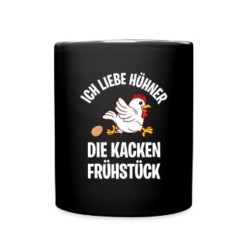 ich liebe hühner die kacken frühstück - Tasse einfarbig - Schwarz - Vorne