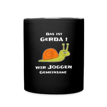 Das ist Gerda wir joggen gemeinsam - Tasse einfarbig - Schwarz - Vorne