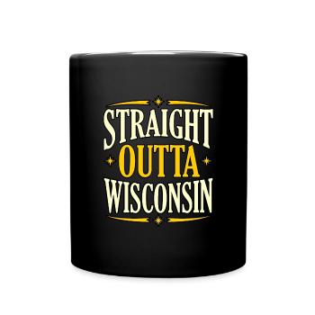 Straight Outta Wisconsin geschenk - Tasse einfarbig - Schwarz - Vorne