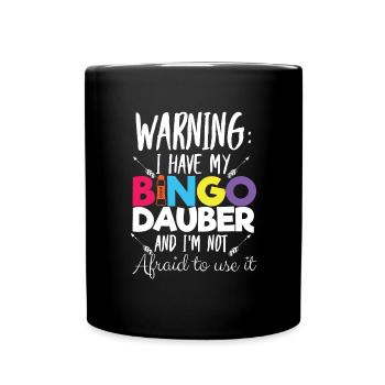 Warnung Ich habe ein Bingo Dauber Bingo -Spielerge - Tasse einfarbig - Schwarz - Vorne