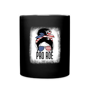 Pro Roe Messy Bun Women's Rights Feminist - Tasse einfarbig - Schwarz - Vorne