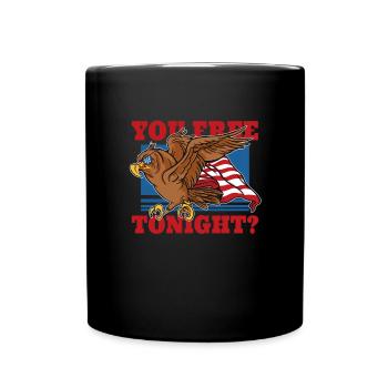 Sie haben heute Abend freien Eagle 4. Juli heute A - Tasse einfarbig - Schwarz - Vorne