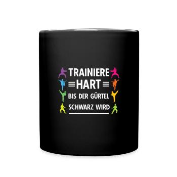 Karate Training Schwarzer Gürtel Lustiger Spruch - Tasse einfarbig - Schwarz - Vorne
