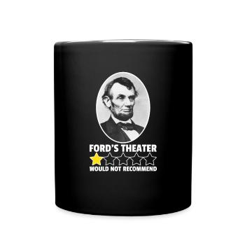 Fords Theater w�rde 1-Sterne-Lincoln nicht empfehl - Tasse einfarbig - Schwarz - Vorne