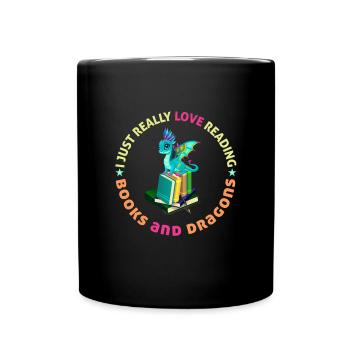 I just love reading books and dragons - Full Colour Mug - black - Front
