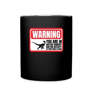 Raptor Warnschild Raptor Country Dinosaurier Rapto - Tasse einfarbig - Schwarz - Vorne