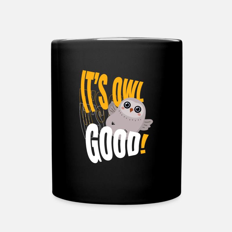 Eule Its Owl Good Eulen Vögel - Tasse einfarbig - Schwarz