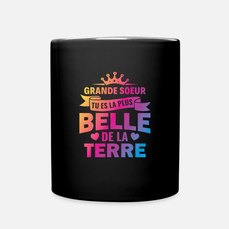 grande soeur tu es la plus belle de la terre - Mug uni - noir