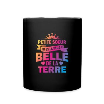 petite soeur tu es la plus belle de la terre - Mug uni - noir - Devant