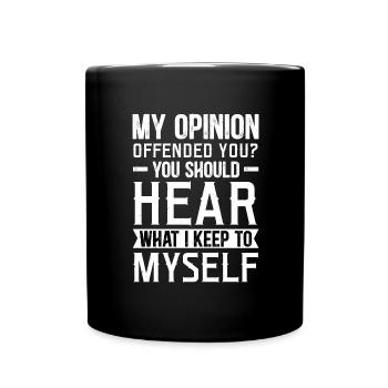 Humour Drôle de dire Sarcasme Opinion - Mug uni - noir - Devant