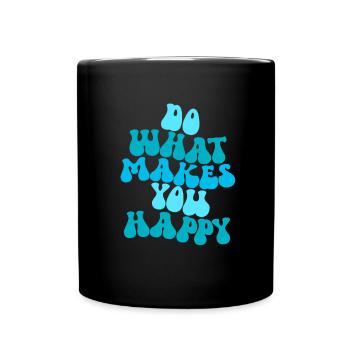 Tu, was dich gl�cklich macht - Tasse einfarbig - Schwarz - Vorne