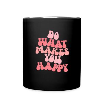 Tu, was dich gl�cklich macht - Tasse einfarbig - Schwarz - Vorne