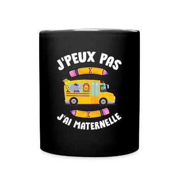 J Peux Pas J Ai Maternelle bus scolaire rentrée - Mug uni - noir - Devant