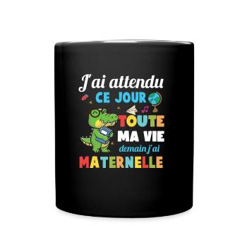 Humour rentrée des classes demain j'ai maternelle - Mug uni - noir - Devant