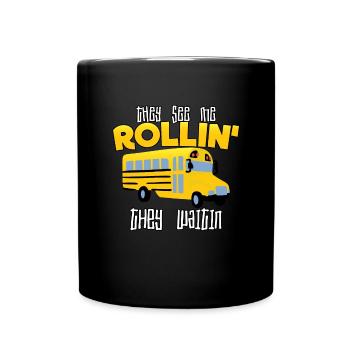 Sie sehen mich rollen, sie warten Schulbusfahrer - Tasse einfarbig - Schwarz - Vorne