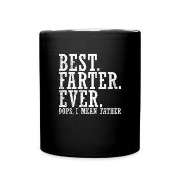 Beste Farter aller anderen oops Ich meine Vater Fu - Tasse einfarbig - Schwarz - Vorne