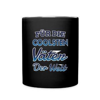 Für Die Coolsten Väter Der Welt Sport Unterhaltung - Tasse einfarbig - Schwarz - Vorne
