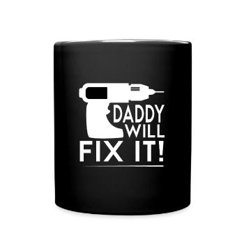 Daddy Will Fix It Screwdriver Drill Box - Full Colour Mug - black - Front