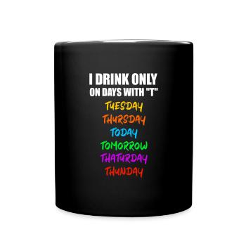 WItziger Spruch mit viel Humor und Sarkasmus - Tasse einfarbig - Schwarz - Vorne