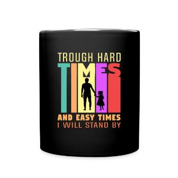 Dans les moments difficiles et faciles, je deviens un - Mug uni - noir - Devant
