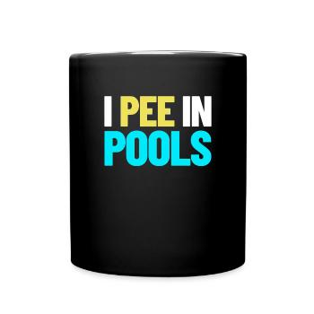 Ich pinkle in Pools lustiger Urlaubshumor schwimme - Tasse einfarbig - Schwarz - Vorne