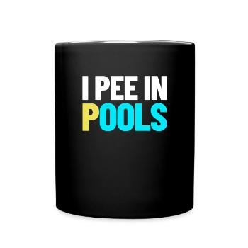Ich pinkle in Pools lustiger Urlaubshumor schwimme - Tasse einfarbig - Schwarz - Vorne
