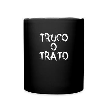 Truco o TRATO Spanische Halloween -Trick oder -gen - Tasse einfarbig - Schwarz - Vorne