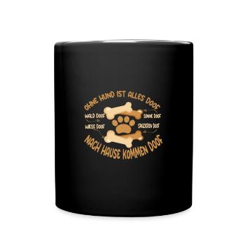 Ohne Hund ist alles Doof für Hundebesitzer - Tasse einfarbig - Schwarz - Vorne