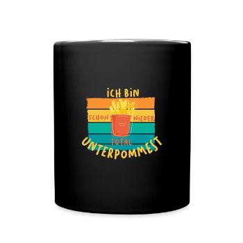 Ich bin schon wieder total unterpommest - Tasse einfarbig - Schwarz - Vorne
