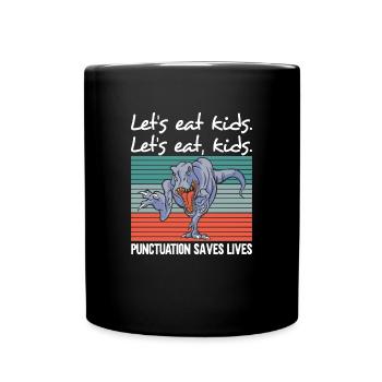 Dino Lets eat kids Englisch Grammatik Punktation - Tasse einfarbig - Schwarz - Vorne