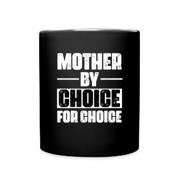Mère pour le choix par choix - Mug uni - noir - Devant